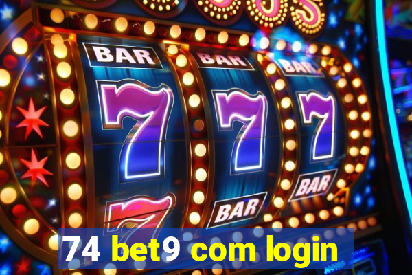 74 bet9 com login